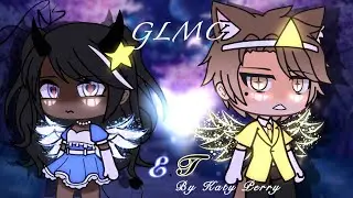 { 𝙴.𝚃 𝚋𝚢 𝙺𝚊𝚝𝚢 𝙿𝚎𝚛𝚛𝚢} GLMC original by 𝑳𝑵𝒔  // #gachalife #lovestory #original #clips