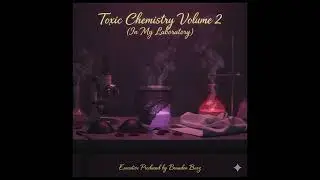 TOXIC CHEMISTRY VOLUME 2 FULL ALBUM