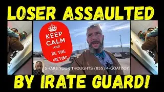 Loser Assaulted by Irate Security Guard!