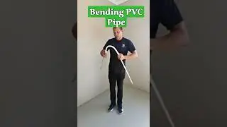 Bending PVC Pipe