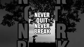 Never Quit. Never Break. | Mental Toughness Motivation #motivation #inspirational