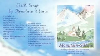 Christ Songs by Mountain Silence | Music by Sri Chinmoy