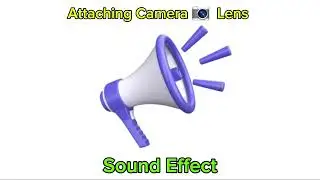 Attaching Camera 📷  Lens Sound Effect ||Soundance