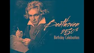 Santa Cecilia Orchestra presents: Beethoven&rsquo;s 250th Birthday Celebration
