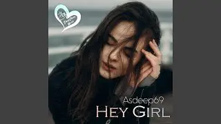 Hey Girl