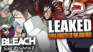 BOCORAN JADWAL & ROLE SEMUA KARAKTER SSR BARU YANG AKAN RILIS DI BLEACH: SOUL RESONANCE!