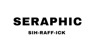 Seraphic  #shorts #short #pronunciation #vocabulary #gre #toefl #ielts