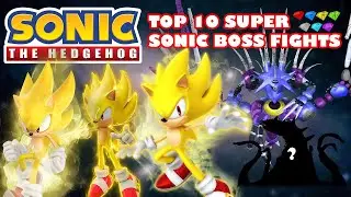 Top 10 BEST Super Sonic Boss Fights!