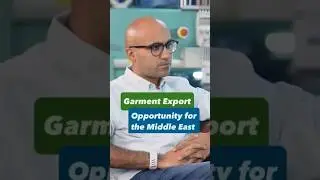 Garment Export Opportunity for the Middle East | Business | Sarthak Ahuja