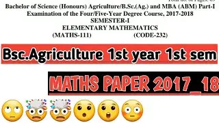 Bsc Agriculture 1st year Maths paper 2017/18 | bsc agriculture previous year maths paper, questions