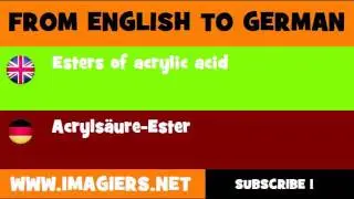 FROM ENGLISH TO GERMAN = Esters of acrylic acid