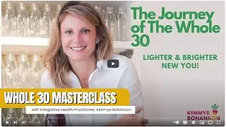 Whole30 Masterclass with Kimmye Bohannon | Sol Academy