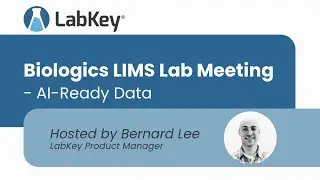 AI-Ready Data with Biologics LIMS Lab Meeting - August 2025