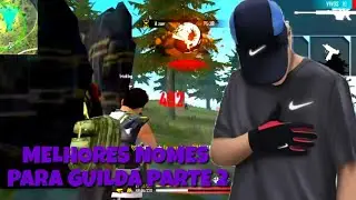 MELHORES NOMES PARA GUILDA PARTE 2