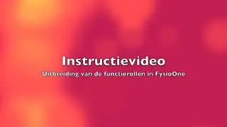 SpotOnMedics FysioOne - instructievideo uitbreiding functierollen