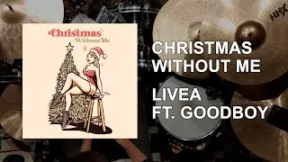 Livea ft. Goodboy - Christmas Without Me | Tomas Shannon Drum Cam