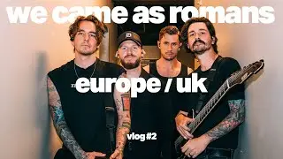 We Came As Romans Europe/UK Vlog 2