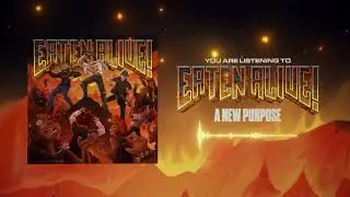 Eaten Alive! - A New Purpose