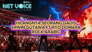 HILANGNYA SEORANG GADIS - ERWIN GUTAWA - ROCK ARABIC AI - NETVOICE