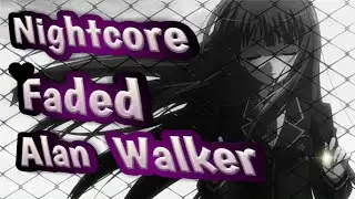 Nightcore music - Faded | Alan Walker