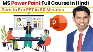 MS PowerPoint (PPT) Full Course in Just 50 Minutes | Microsoft PowerPoint Complete Tutorial in Hindi
