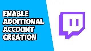 Как включить создание дополнительных аккаунтов на Twitch