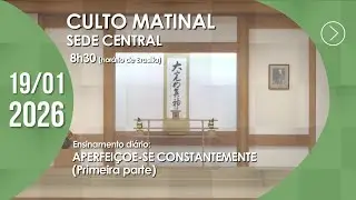 Culto Matinal | Sede Central - 19/01/2026