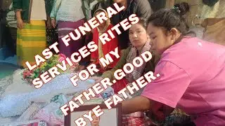 LAST FUNERAL SERVICES RITES FOR MY FATHER.