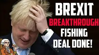 Major Breakthrough In Brexit Negotiations  - Fishing Out Of The Way?