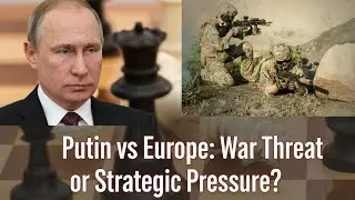 UK & EU on Alert Is Europe at Risk? Putin Says Russia Is &lsquo;Ready for War&rsquo; No One Left to Negotiate?