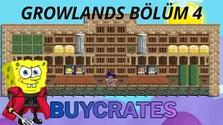 GROWLANDS - BUYCRATES Dünyasini Yaptik Bölüm 4