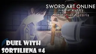 Sword Art Online Alicization Lycoris #4 - Duel with Sortiliena