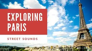 City Street Sounds : Paris | Episode 2 | 1 Hour 4K