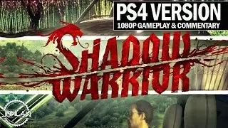Shadow Warrior PS4 Walkthrough Part 1 - 1080p Gameplay Review