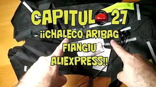 CAPITULO 27 ¡¡CHALECO AIRBAG FIANGIU ALIEXPRESS!!