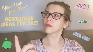 New Year Resolution Ideas 2021