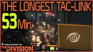 The Division - PvE - The longest tactical link (53 min.)