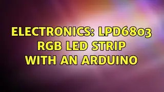 Electronics: LPD6803 RGB LED Strip with an Arduino