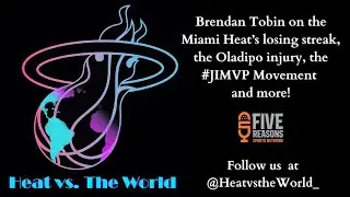 Brendan Tobin on the Miami Heat&rsquo;s losing streak, Oladipo injury, the #JIMVP Movement and more!