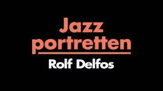 Rolf Delfos - een jazzportret in 1 minuut