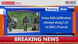 Army foils infiltration attempt along LoC in J&K&rsquo;s Poonch