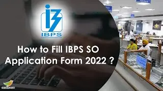 IBPS SO Registration Process 2022 | How to fill IBPS SO Online Application form 2022?