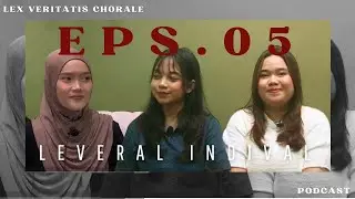 PODCAST - LEVERAL INDIVAL EPS. 05 