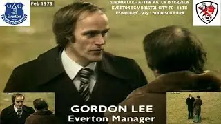 GORDON LEE &ndash; EVERTON MANAGER &ndash; AFTER MATCH INTERVIEW &ndash; EVERTON V BRISTOL CITY &ndash;FEBRUARY 1979
