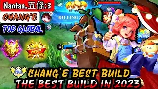 CHANG'E BEST BUILD IN 2023 | TOP GLOBAL CHANG'E Nantaa.五條:3 - MOBILE LEGENDS
