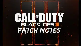 HUGE BLACK OPS 3 PATCH - MAIN PATCH NOTES