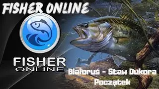 Fisher Online - Od zera - Staw Dukora - Białoruś - Wprowadzenie do gry - Poradnik