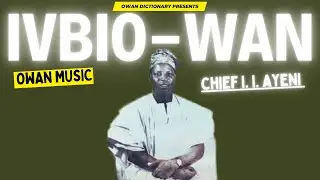 OWAN MUSIC ▻ Chief I. I. Ayeni And His Group - Ivbo Owan