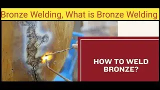 ​BRONZE WELDING | WHAT IS BRONZE WELDING IN HINDI @ITIandcitsweldertrade