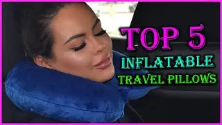 Top 5 Best Inflatable Travel Pillows In 2021 Reviews